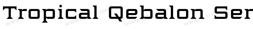 Tropical Qebalon Ser字体转换